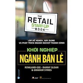 Khởi Nghiệp Ngành Bán Lẻ - Vanlangbooks