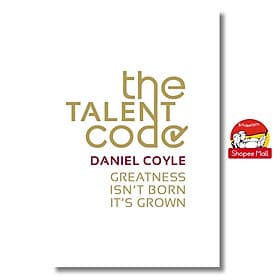The Talent Code: Greatness isn't Born, It's Grown by Daniel Coyle - Nonfiction/ Psychology /Self Help in English - Daniel Stanton