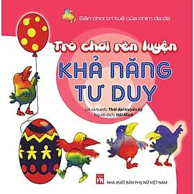 Trò Chơi Rèn Luyện Khả Năng Tư Duy - Sân Chơi Trí Tuệ Của Chim Đa Đa - NXB Phụ Nữ - Nhã Nam
