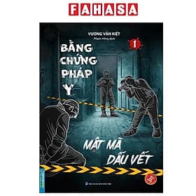 Bằng Chứng Pháp Y - Tập 1 - Mật Mã Dấu Vết - Minh Minh