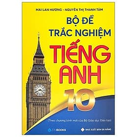 Bộ Đề Trắc Nghiệm Tiếng Anh 10 - Theo Chương Trình Mới Của Bộ GD&ĐT (2021) - Trí
