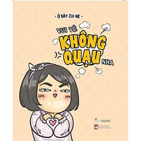 Sách Vui Vẻ Không Quạu Nha - Bản Quyền - Vũ
