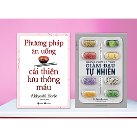 Combo 2 cuốn Chăm Sóc Sức Khỏe Bản Thân: Phương Pháp Ăn Uống Cải Thiện Lưu Thông Máu + Những Phương Thức Giảm Đau Tự Nhiên - An Thi