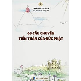 65 Câu Chuyện Tiền Thân Của Đức Phật - Vĩnh Nghiêm Book