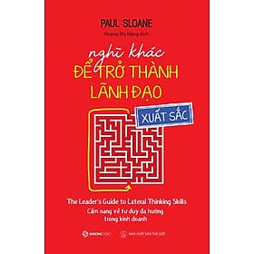 (Quà Tặng Không Bán) - SÁCH - Nghĩ khác để trở thành lãnh đạo xuất sắc - Saigon Books
