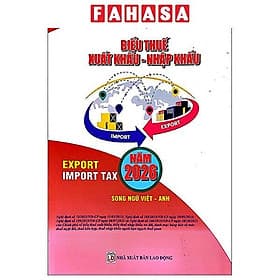 Biểu Thuế Xuất Khẩu - Nhập Khẩu Năm 2026 (Song Ngữ Anh - Việt) - Việt Anh