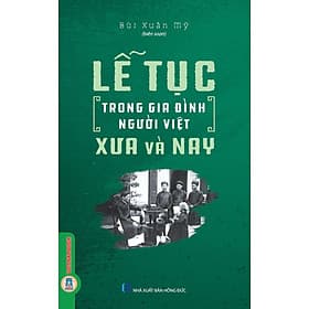 Lễ Tục Trong Gia Đình Người Việt Xưa Và Nay - Đinh Gia Lê