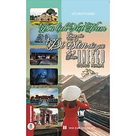 Du Lịch Việt Nam Qua Các Di Sản Được Unesco Công Nhận