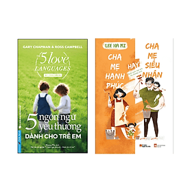 Combo 2 cuốn: 5 Ngôn Ngữ Yêu Thương Dành Cho Trẻ Em + Cha Mẹ Hạnh Phúc Hay Cha Mẹ Siêu Nhân - Hạ