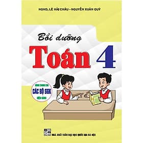 Bồi Dưỡng Toán Lớp 4 - Dùng Chung Cho Các Bộ SGK Hiện Hành - Hồng Ân - An