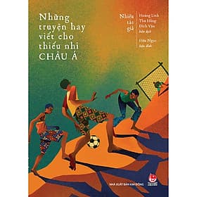 Những Truyện Hay Viết Cho Thiếu Nhi - Châu Á - Chà