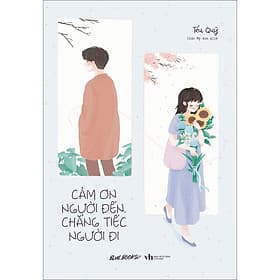 Sách CẢM ƠN NGƯỜI ĐẾN, CHẲNG TIẾC NGƯỜI ĐI