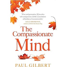 The Compassionate Mind by Paul Gilbert - Psychology / Nonfiction in English - Paul Gilbert