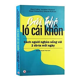 Cái khó ló cái khôn - Cách người nghèo sống với 2 đô-la mỗi ngày - Tri Thức