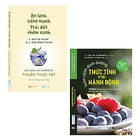 Combo sách: Ăn lành sống mạnh Trái đất thêm xanh + Toàn cảnh dinh dưỡng thức tỉnh và hành động - An Lan