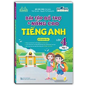 Sách GLOBAL SUCCESS - Bài tập bổ trợ và nâng cao tiếng anh lớp 4 tập 1 (Có đáp án) - Minh Minh