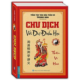 Sách Chu Dịch Với Dự Đoán Học (Bìa Cứng) - Nha Nha