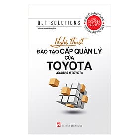 Sách Nghệ Thuật Đào Tạo Cấp Quản Lý Của Toyota - OJT Solutions