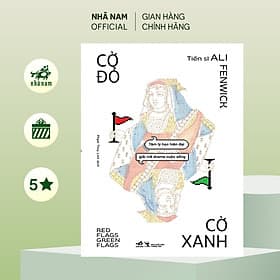 Cờ đỏ - Cờ xanh (Tiến sĩ Ali Fenwick) (Nhã Nam Official) - Nhã Nam