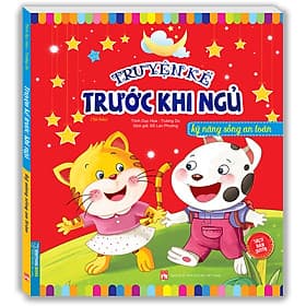 Truyện Kể Trước Khi Ngủ - Kỹ Năng Sống An Toàn (Sách Bản Quyền) - Tái Bản - An