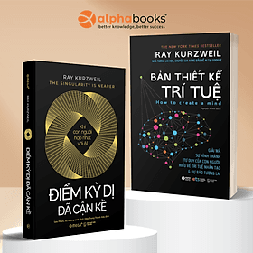 Combo Điểm Kỳ Dị Đã Cận Kề - Khi Con Người Hợp Nhất Với AI + Bản Thiết Kế Trí Tuệ - Giải Mã Sự Hình Thành Tư Duy Con Người, Hiểu Về Trí Tuệ Nhân Tạo Và Dự Báo Tương Lai - Hiểu Hi