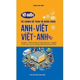 Từ Điển Tài Chính Kế Toán Và Ngân Hàng Anh Việt - Việt Anh (KV) - Việt An