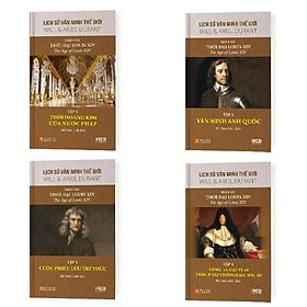 Sách Lịch Sử Văn Minh Thế Giới - Phần VIII - Thời đại Louis XIV - Văn