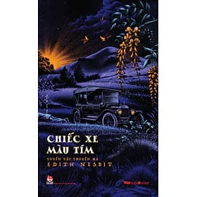 Chiếc Xe Màu Tím - Tuyển Tập Truyện Ma Edith Nesbit - Kim Hyojin