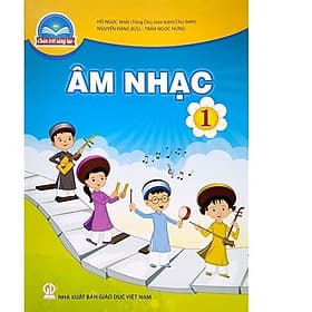 Sách giáo khoa Âm Nhạc 1- Chân Trời Sáng Tạo (Kèm Nilon bọc Sách) - Chà