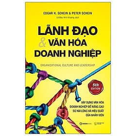 Sách Lãnh Đạo Và Văn Hóa Doanh Nghiệp - Edgar H. Schein