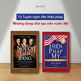 Combo Sách Hiểu Hiến Pháp Hoa Kỳ Từ Gốc Rễ Lập Quốc Đến Góc Nhìn Của Thế Kỉ 21: Luận Cương Người Liên Bang + Hiến Pháp Mỹ Được Làm Ra Như Thế Nào? - Hiểu Hi