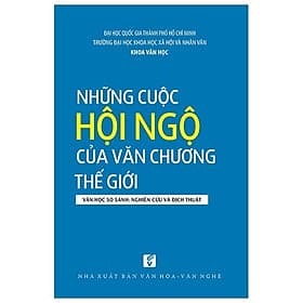 Những cuộc hội ngộ của văn chương thế giới - Văn học so sánh: Nghiên cứu và dịch thuật - Thu