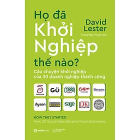 Họ Đã Khởi Nghiệp Thế Nào? - viết nên câu chuyện thành công của chính bạn! - Saigon Books