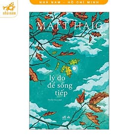 Lý do để sống tiếp (Nhã Nam HCM) - Lý Nam