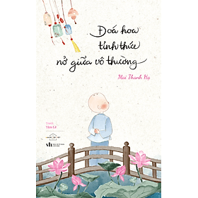 Sách Đóa Hoa Tỉnh Thức Nở Giữa Vô Thường - G