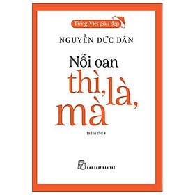 Tiếng Việt Giàu Đẹp - Nỗi Oan Thì, Là, Mà - G