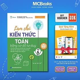 Làm Chủ Kiến Thức Toán Lớp 6 Bằng Sơ Đồ Tư Duy - Chọn Lẻ 2 Tập - MCBooks