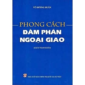Phong cách đàm phán ngoại giao ( sách tham khảo )( bản in năm 2022) - Nhã Nam