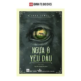 Ngựa Ô Yêu Dấu Anna Sewell-Cuốn Sách Nhất Định Phải Có Trong Hành Trình Trưởng Thành Của Mỗi Đứa Trẻ - Thanh Thanh