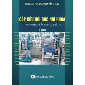 Cấp Cứu Hồi Sức Nhi Khoa Triệu Chứng, Chẩn Đoán Và Điều Trị Tập 2 - Khoa