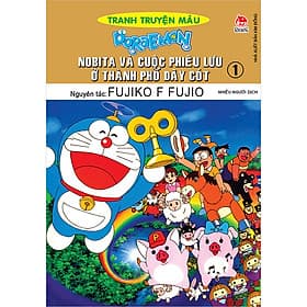 Doraemon Tranh Truyện Màu : Nobita Và Cuộc Phiêu Lưu Ở Thành Phố Dây Cót - Tập 1 - Nhà xuất bản Larousse