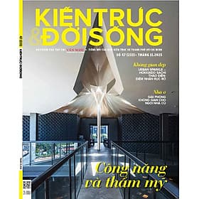 Tạp chí Kiến Trúc và Đời Sống số 233 (Tháng 11-2025) _ Công năng và Thẩm mỹ - G
