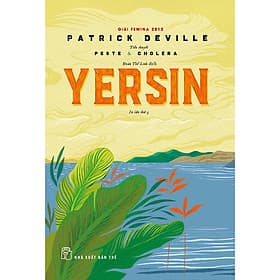 Sách Yersin - Peste & Cholera (Tiểu Thuyết) - 