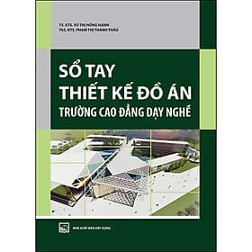 Sách Sổ Tay Thiết Kế Đồ Án Trường Cao Đẳng Dạy Nghề - An Thi