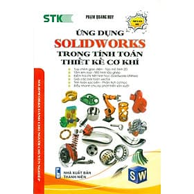 Ứng Dụng Solidworks Trong Tính Toán Thiết Kế Cơ Khí - Solidworks Dành Cho Người Chuyên Nghiệp - Thương Thương