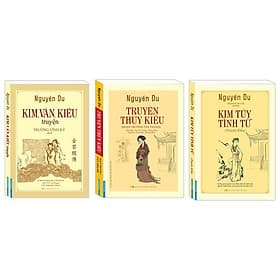 Kim Vân Kiều Truyện + Truyện Thúy Kiều + Kim Túy Tình Từ - Nguyễn Du - Minh Thắng - Kim