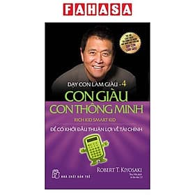 Dạy Con Làm Giàu 4 - Con Giàu Con Thông Minh - Để Có Khởi Đầu Thuận Lợi Về Tài Chính - Thuận