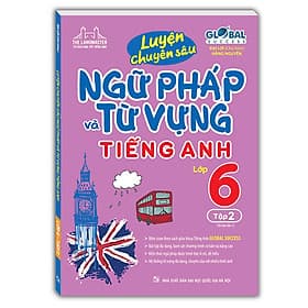 Sách Luyện Chuyên Sâu Ngữ Pháp Và Từ Vựng Tiếng Anh Lớp 6 Tập 2 - Minh Minh