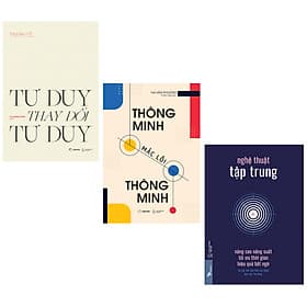 Combo 3 Cuốn Sách Hay Giúp Thay Đổi Tư Duy Để Thành Công: Tư Duy Thay Đổi Tư Duy + Thông Minh Mắc Lỗi Thông Minh + Nghệ Thuật Tập Trung - Minh