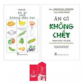 Combo Ăn Gì Cho Không Độc Hại + Ăn Gì Không Chết - Sức Mạnh Chữa Lành Của Thực Phẩm - An Lan